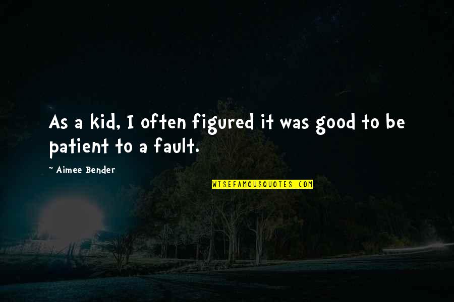 Vivencias Misticas Quotes By Aimee Bender: As a kid, I often figured it was