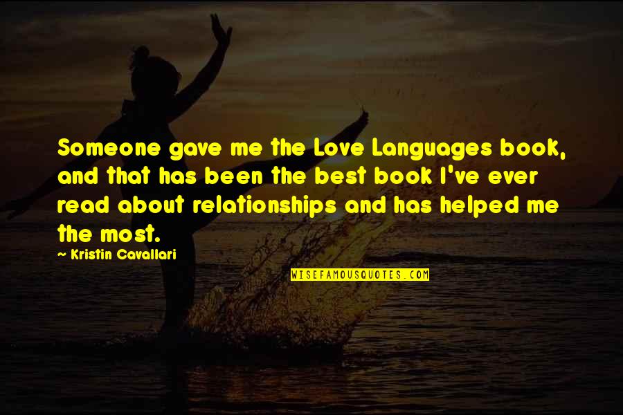 Viverito Center Quotes By Kristin Cavallari: Someone gave me the Love Languages book, and