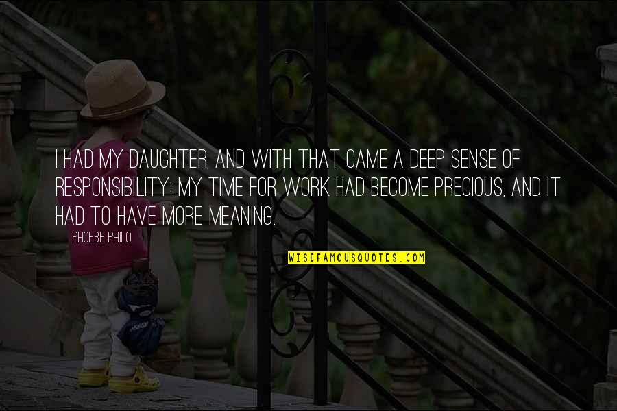Vivianos Fenton Quotes By Phoebe Philo: I had my daughter, and with that came