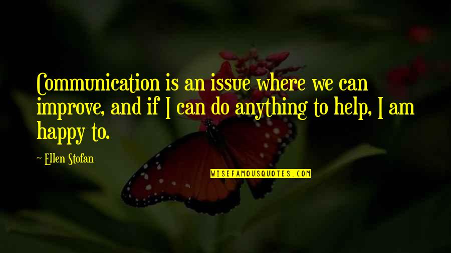 Vivienne Ming Quotes By Ellen Stofan: Communication is an issue where we can improve, Vivienne Ming Quotes By Ellen Stofan: Communication is an issue where we can improve,