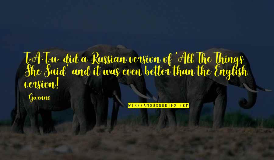 Viviente Costa Quotes By Gwenno: T.A.T.u. did a Russian version of 'All The