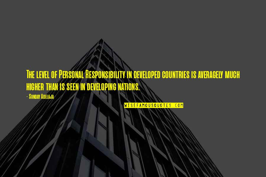 Vivientes In English Quotes By Sunday Adelaja: The level of Personal Responsibility in developed countries