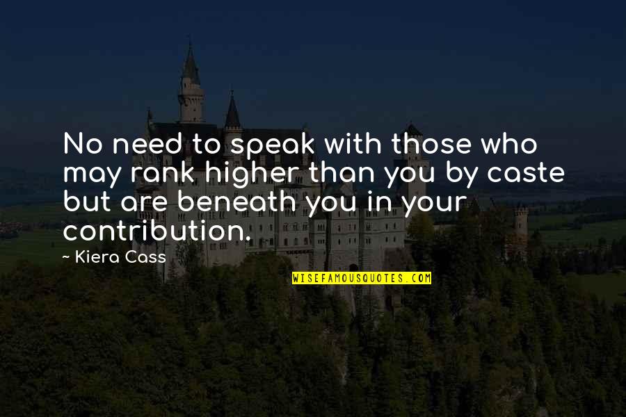 Vizeaza Quotes By Kiera Cass: No need to speak with those who may Vizeaza Quotes By Kiera Cass: No need to speak with those who may