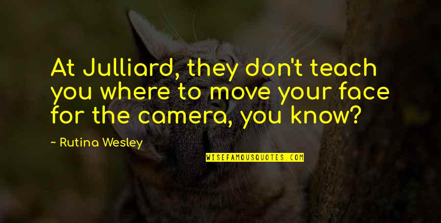Vizija Online Quotes By Rutina Wesley: At Julliard, they don't teach you where to