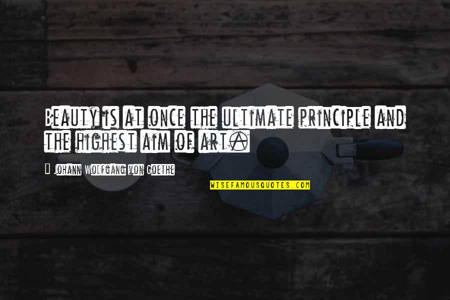 Vizir Maske Quotes By Johann Wolfgang Von Goethe: Beauty is at once the ultimate principle and Vizir Maske Quotes By Johann Wolfgang Von Goethe: Beauty is at once the ultimate principle and