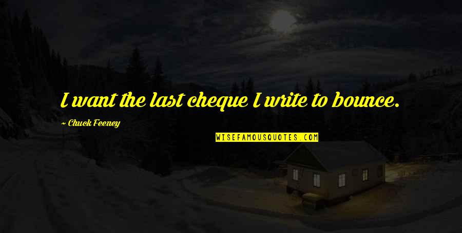 Vladimir Soloviev Quotes By Chuck Feeney: I want the last cheque I write to Vladimir Soloviev Quotes By Chuck Feeney: I want the last cheque I write to