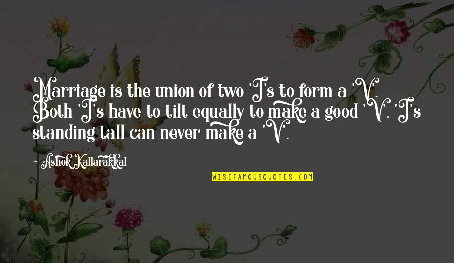 Vlastimir Pavlovic Carevac Quotes By Ashok Kallarakkal: Marriage is the union of two 'I's to Vlastimir Pavlovic Carevac Quotes By Ashok Kallarakkal: Marriage is the union of two 'I's to