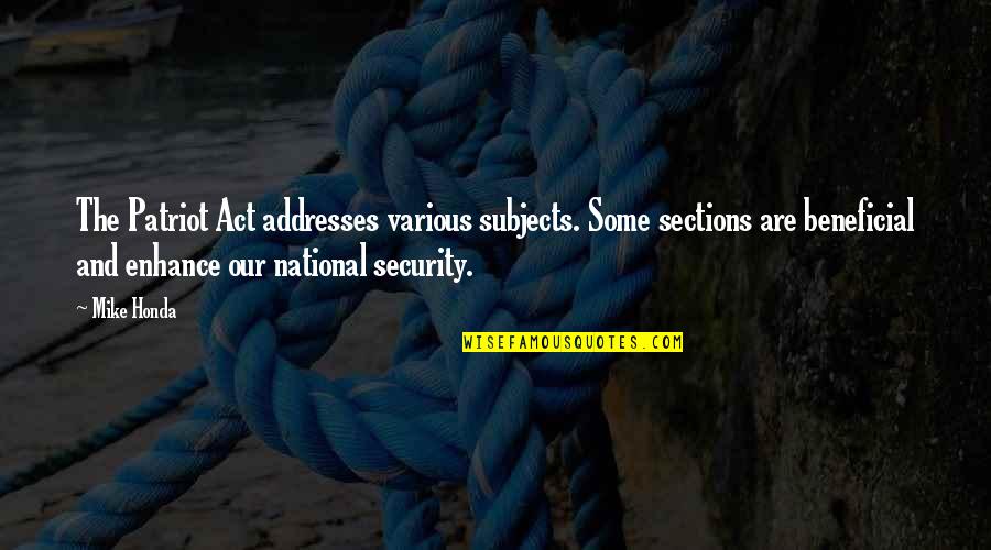 Vlcenol Quotes By Mike Honda: The Patriot Act addresses various subjects. Some sections Vlcenol Quotes By Mike Honda: The Patriot Act addresses various subjects. Some sections
