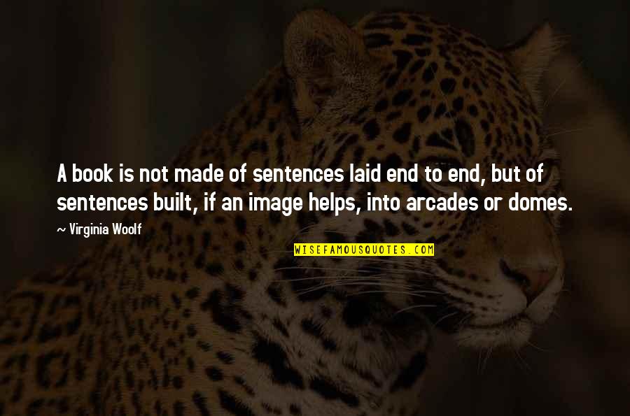 Vltava Fund Quotes By Virginia Woolf: A book is not made of sentences laid Vltava Fund Quotes By Virginia Woolf: A book is not made of sentences laid