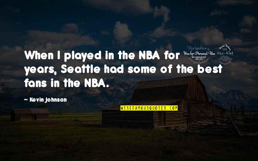 Vntour Quotes By Kevin Johnson: When I played in the NBA for 12 Vntour Quotes By Kevin Johnson: When I played in the NBA for 12
