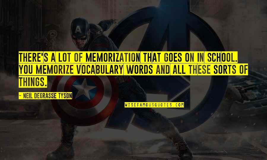 Vocabulary's Quotes By Neil DeGrasse Tyson: There's a lot of memorization that goes on