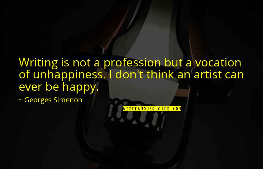Vocation Quotes By Georges Simenon: Writing is not a profession but a vocation