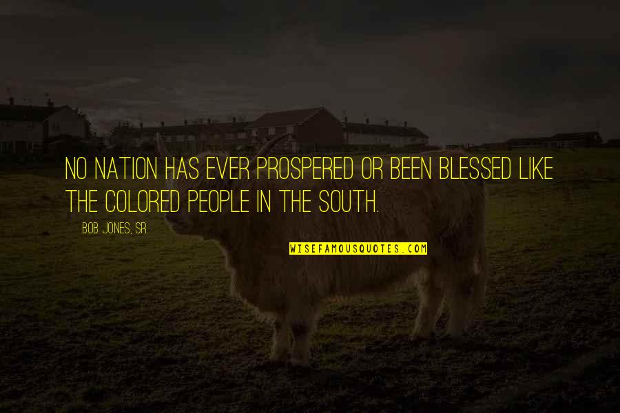 Vocinas Quotes By Bob Jones, Sr.: No nation has ever prospered or been blessed