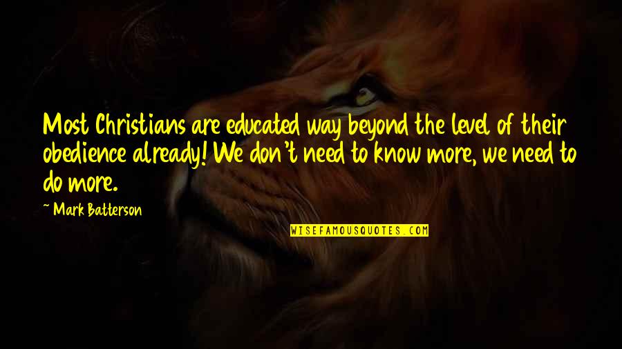 Vocoder Vst Quotes By Mark Batterson: Most Christians are educated way beyond the level Vocoder Vst Quotes By Mark Batterson: Most Christians are educated way beyond the level