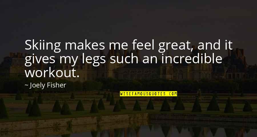 Voelkel Signed Quotes By Joely Fisher: Skiing makes me feel great, and it gives