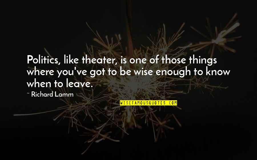 Vogelsoorten Afbeeldingen Quotes By Richard Lamm: Politics, like theater, is one of those things Vogelsoorten Afbeeldingen Quotes By Richard Lamm: Politics, like theater, is one of those things