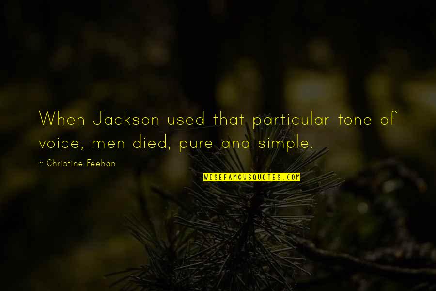 Voiam Sa Quotes By Christine Feehan: When Jackson used that particular tone of voice, Voiam Sa Quotes By Christine Feehan: When Jackson used that particular tone of voice,