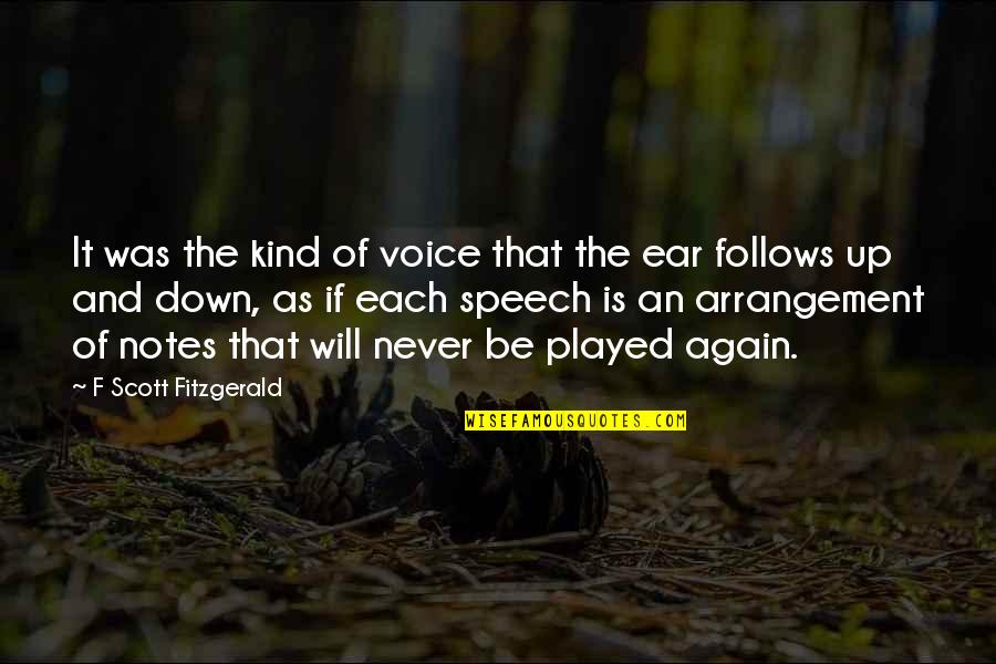 Voice And Speech Quotes By F Scott Fitzgerald: It was the kind of voice that the