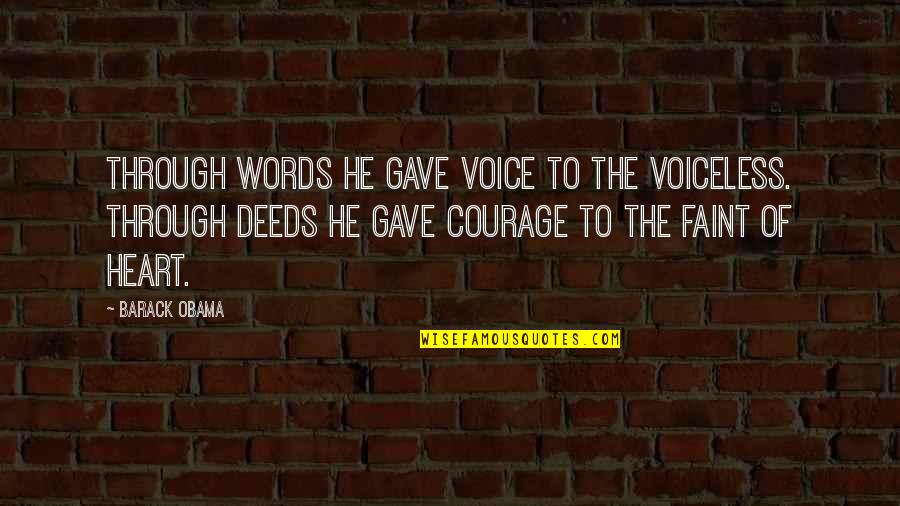 Voice For The Voiceless Quotes By Barack Obama: Through words he gave voice to the voiceless. Voice For The Voiceless Quotes By Barack Obama: Through words he gave voice to the voiceless.
