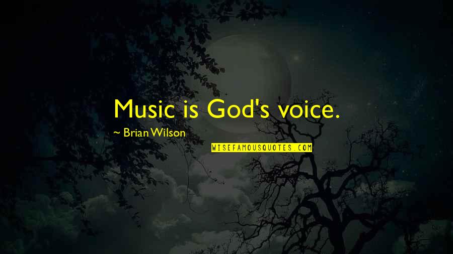 Voice Music Quotes By Brian Wilson: Music is God's voice.