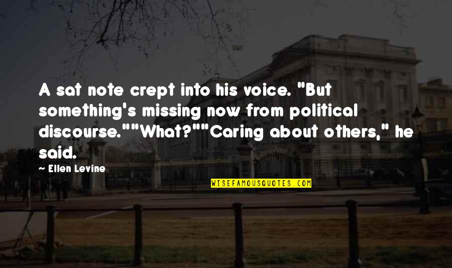 Voice Note Quotes By Ellen Levine: A sat note crept into his voice. "But