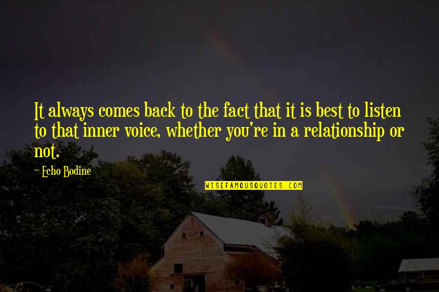 Voice Or Quotes By Echo Bodine: It always comes back to the fact that