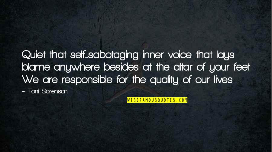 Voice Quality Quotes By Toni Sorenson: Quiet that self-sabotaging inner voice that lays blame
