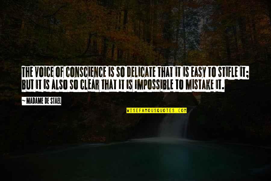 Voice The Quotes By Madame De Stael: The voice of conscience is so delicate that