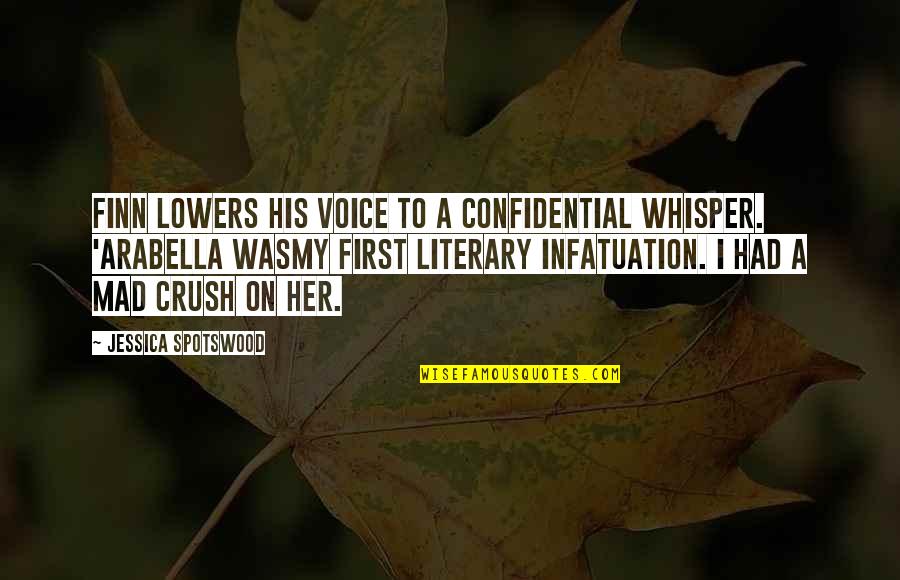Voice Whisper Quotes By Jessica Spotswood: Finn lowers his voice to a confidential whisper. Voice Whisper Quotes By Jessica Spotswood: Finn lowers his voice to a confidential whisper.