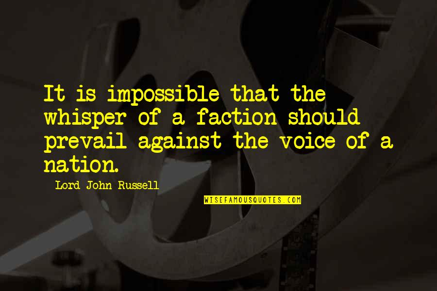 Voice Whisper Quotes By Lord John Russell: It is impossible that the whisper of a