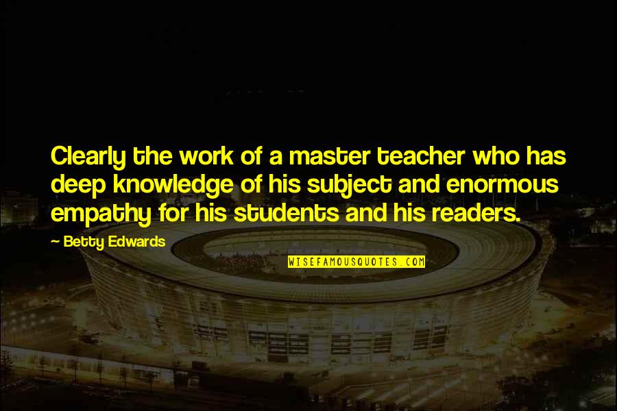 Voisins Translation Quotes By Betty Edwards: Clearly the work of a master teacher who Voisins Translation Quotes By Betty Edwards: Clearly the work of a master teacher who