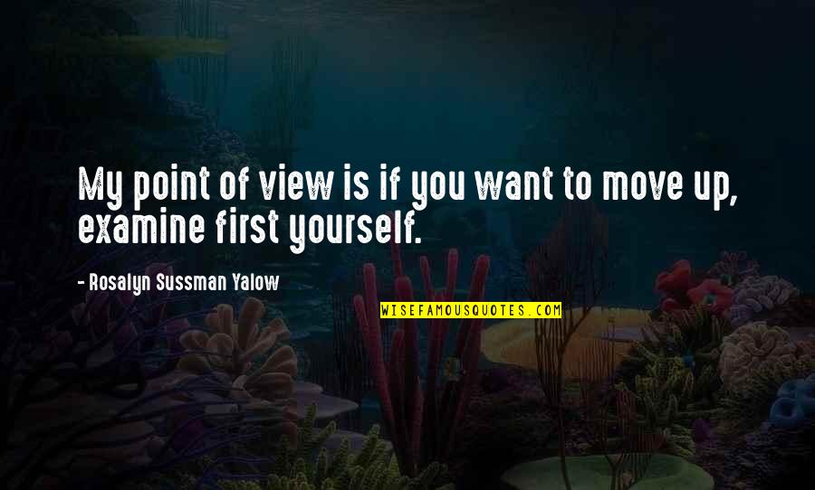 Voivod Astronomy Quotes By Rosalyn Sussman Yalow: My point of view is if you want Voivod Astronomy Quotes By Rosalyn Sussman Yalow: My point of view is if you want