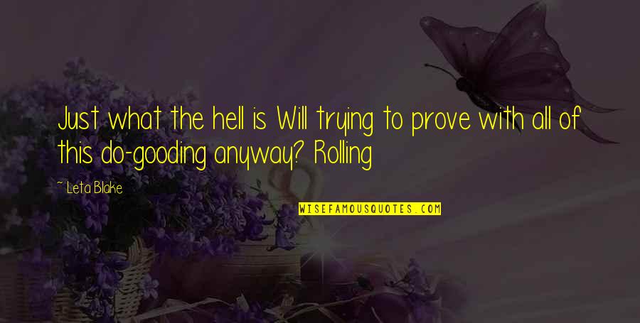 Volarse Quotes By Leta Blake: Just what the hell is Will trying to