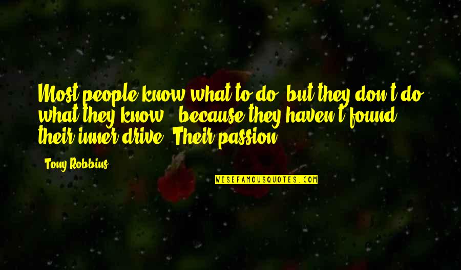 Volcanes En Quotes By Tony Robbins: Most people know what to do, but they Volcanes En Quotes By Tony Robbins: Most people know what to do, but they