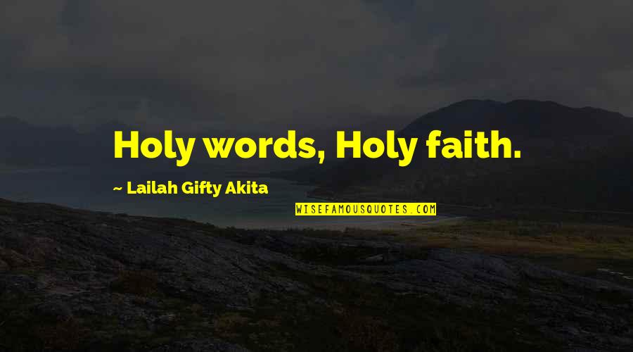 Volcano Survivor Quotes By Lailah Gifty Akita: Holy words, Holy faith. Volcano Survivor Quotes By Lailah Gifty Akita: Holy words, Holy faith.