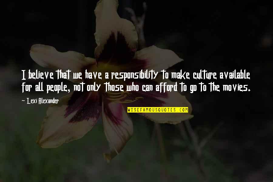 Volchok The Oc Quotes By Lexi Alexander: I believe that we have a responsibility to