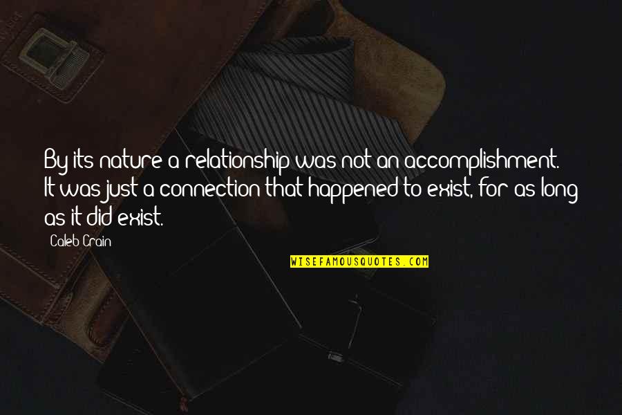 Volemanov Quotes By Caleb Crain: By its nature a relationship was not an