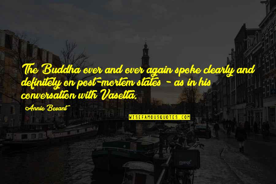 Volet Costal Quotes By Annie Besant: The Buddha over and over again spoke clearly