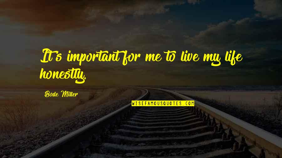 Voletear Quotes By Bode Miller: It's important for me to live my life Voletear Quotes By Bode Miller: It's important for me to live my life