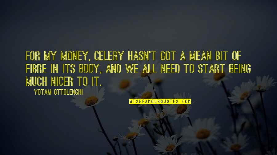 Volitive Subjunctive Quotes By Yotam Ottolenghi: For my money, celery hasn't got a mean Volitive Subjunctive Quotes By Yotam Ottolenghi: For my money, celery hasn't got a mean