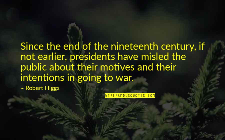 Volkoff Vs Killer Quotes By Robert Higgs: Since the end of the nineteenth century, if