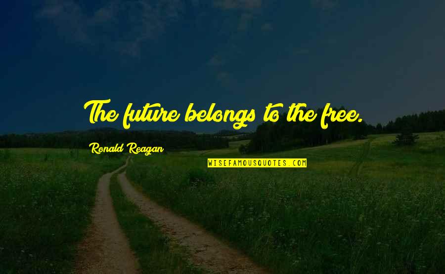 Volmertowing Quotes By Ronald Reagan: The future belongs to the free. Volmertowing Quotes By Ronald Reagan: The future belongs to the free.