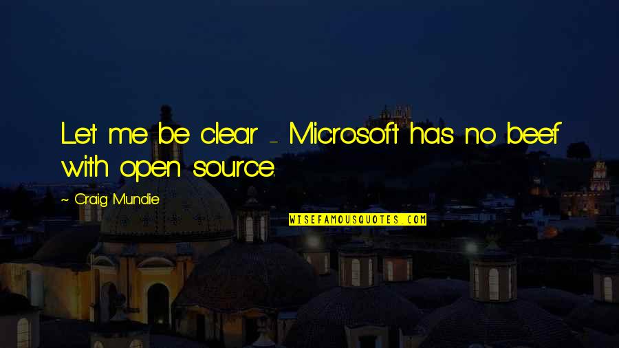 Volodia Lozanov Quotes By Craig Mundie: Let me be clear - Microsoft has no