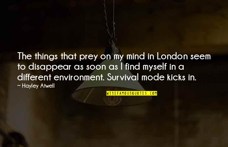 Volpone Important Quotes By Hayley Atwell: The things that prey on my mind in