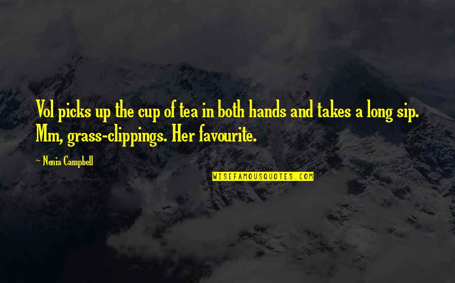 Vol's Quotes By Nenia Campbell: Vol picks up the cup of tea in Vol's Quotes By Nenia Campbell: Vol picks up the cup of tea in