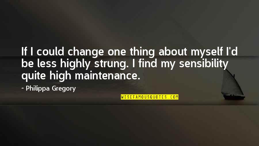 Voltarol Emulgel Quotes By Philippa Gregory: If I could change one thing about myself