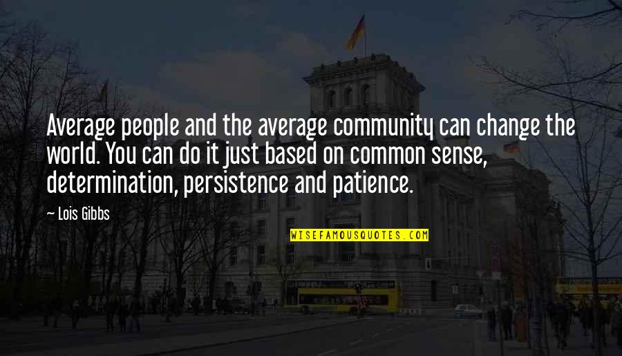 Voltron Legendary Defender Pidge Quotes By Lois Gibbs: Average people and the average community can change Voltron Legendary Defender Pidge Quotes By Lois Gibbs: Average people and the average community can change