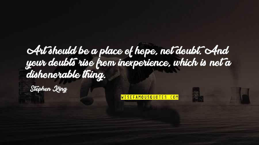 Voluntarism Wikipedia Quotes By Stephen King: Art should be a place of hope, not Voluntarism Wikipedia Quotes By Stephen King: Art should be a place of hope, not