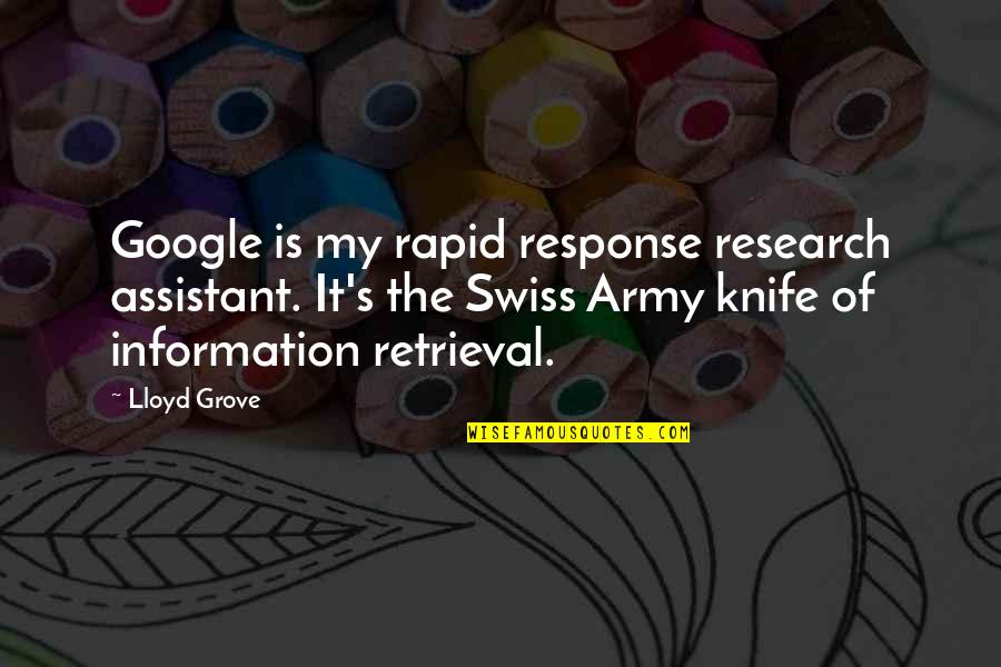 Volunteer Emt Quotes By Lloyd Grove: Google is my rapid response research assistant. It's