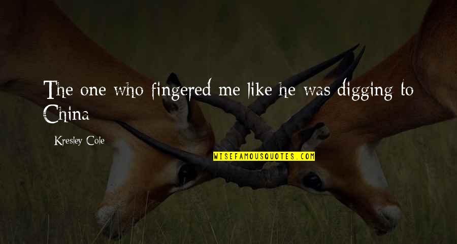 Volunteer Recruiting Quotes By Kresley Cole: The one who fingered me like he was Volunteer Recruiting Quotes By Kresley Cole: The one who fingered me like he was